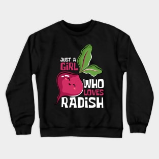 Radish Revival: Just A Girl Who Loves Radish Crewneck Sweatshirt